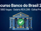 Concurso Banco do Brasil 2026 — vagas, salário, nova banca e como se preparar